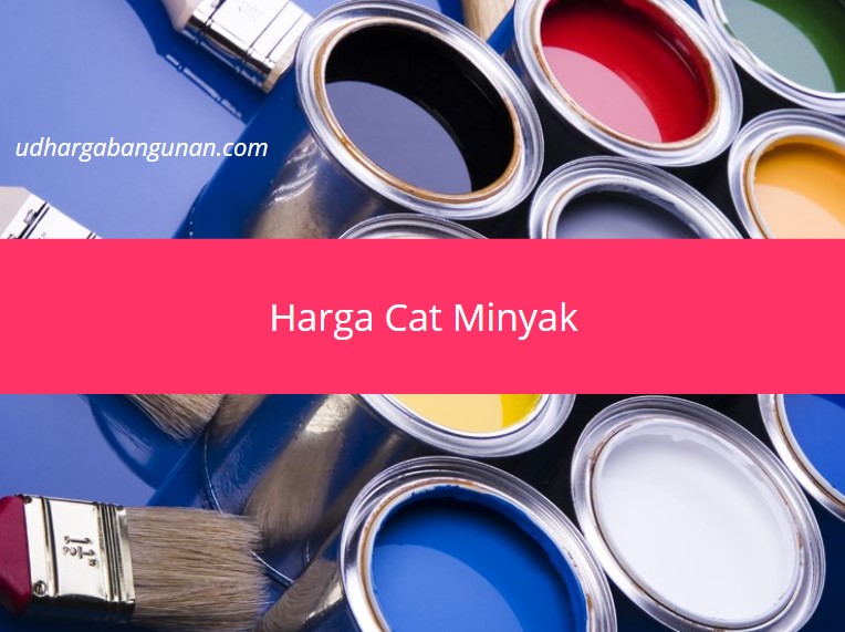Harga Cat Minyak Avian, Dulux, Nippon Paint Terbaru Juni 2022